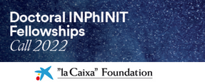 Doctoral INPhINIT Fellowships Call 2022 - La Caixa Foundation