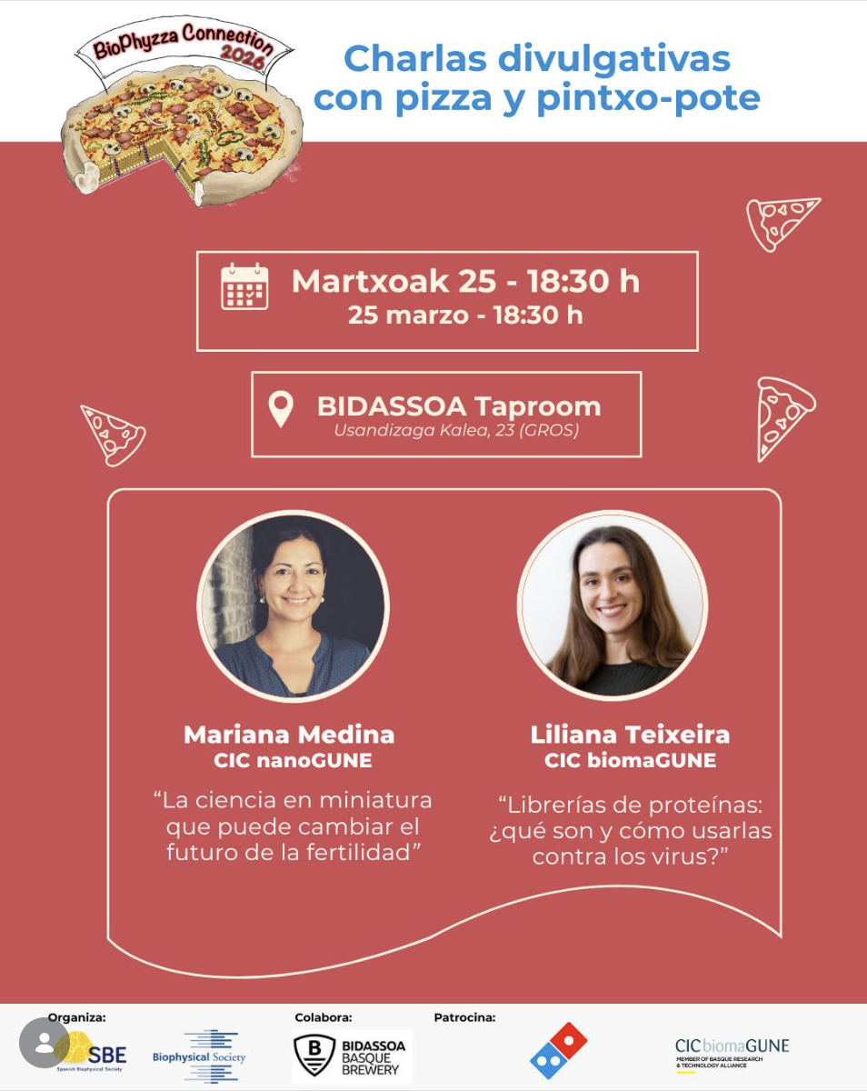 Cartel del evento ‘Charlas divulgativas con pizza y pintxo‑pote’. Se anuncia la sesión del 25 de marzo a las 18:30 h en BIDASSOA Taproom, Usandizaga Kalea 23 (Gros). Aparecen dos ponentes con sus fotografías: Mariana Medina de CIC nanoGUNE con la charla ‘La ciencia en miniatura que puede cambiar el futuro de la fertilidad’, y Liliana Teixeira de CIC biomaGUNE con la charla ‘Librerías de proteínas: ¿qué son y cómo usarlas contra los virus?’. En la parte inferior se muestran los logos de las entidades organizadoras, colaboradoras y patrocinadoras.